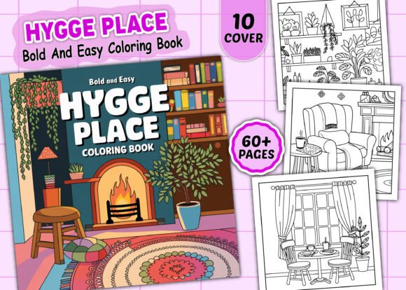 Hygge Place Bold and Easy Coloring Book: A Creative Escape for All Ages